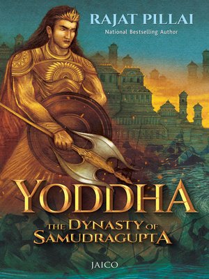 cover image of Yoddha: The Dynasty of Samudragupta